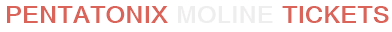 Pentatonix Moline Tickets
